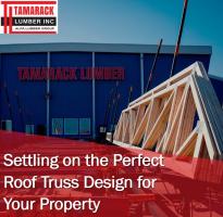 Settling on the Perfect Roof Truss Design for Your Property